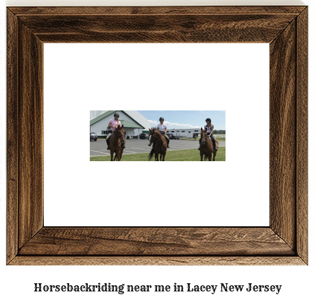 horseback riding near me in Lacey, New Jersey